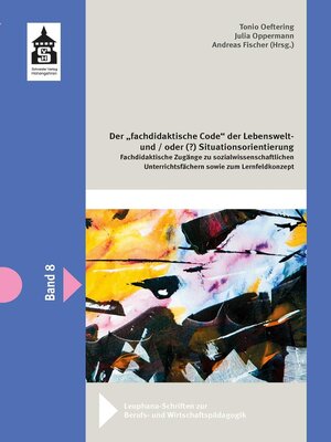 cover image of Der fachdidaktische "Code" der Lebenswelt--und/oder (?) Situationsorientierung